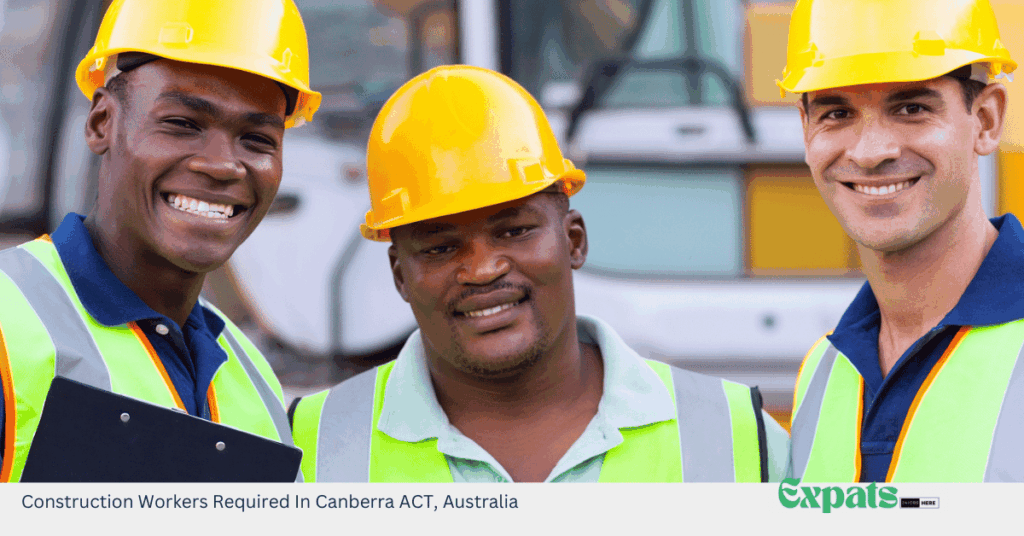 Construction Workers Required In Canberra ACT, Australia