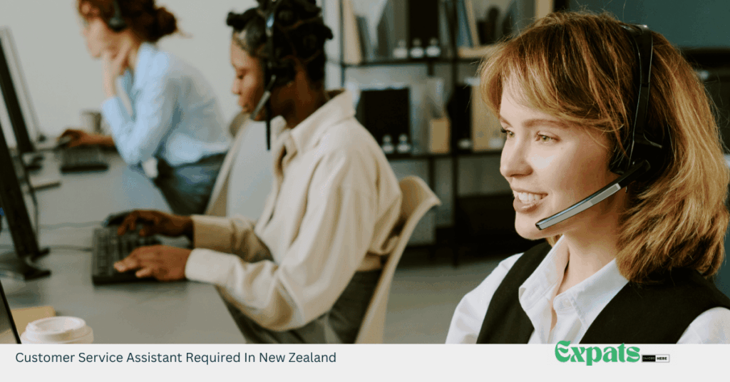 Customer Service Assistant Required In New Zealand