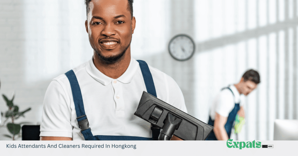 Kids Attendants And Cleaners Required In Hongkong
