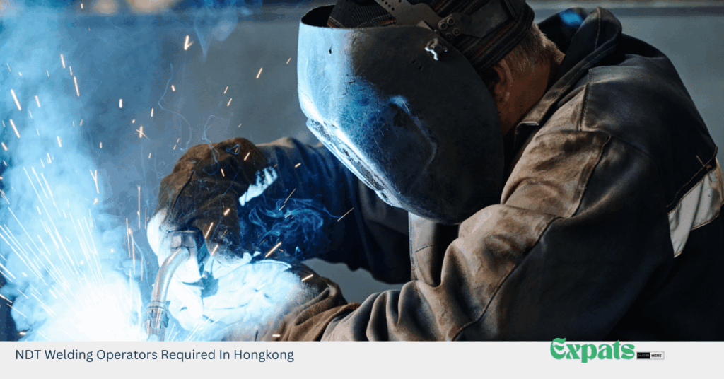 NDT Welding Operators Required In Hongkong