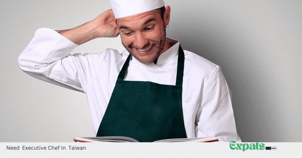 Need Executive Chef In Taiwan