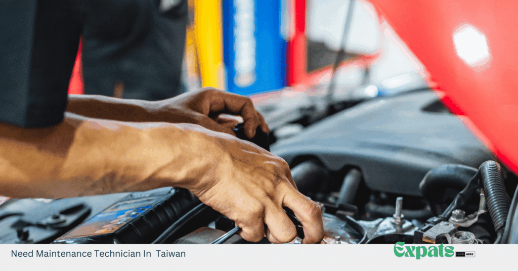 Need Maintenance Technician In Taiwan