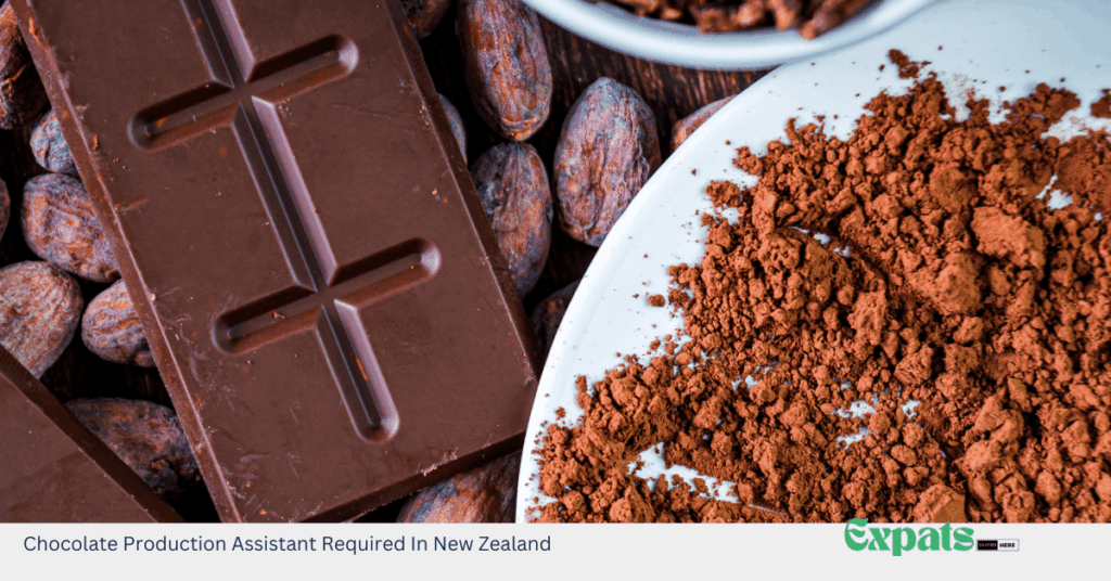 Chocolate Production Assistant Required In New Zealand