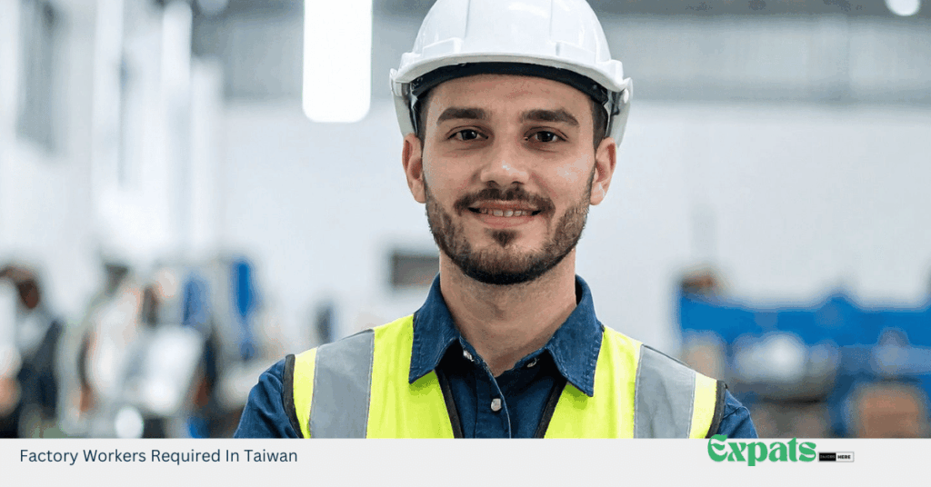 Factory Workers Required In Taiwan