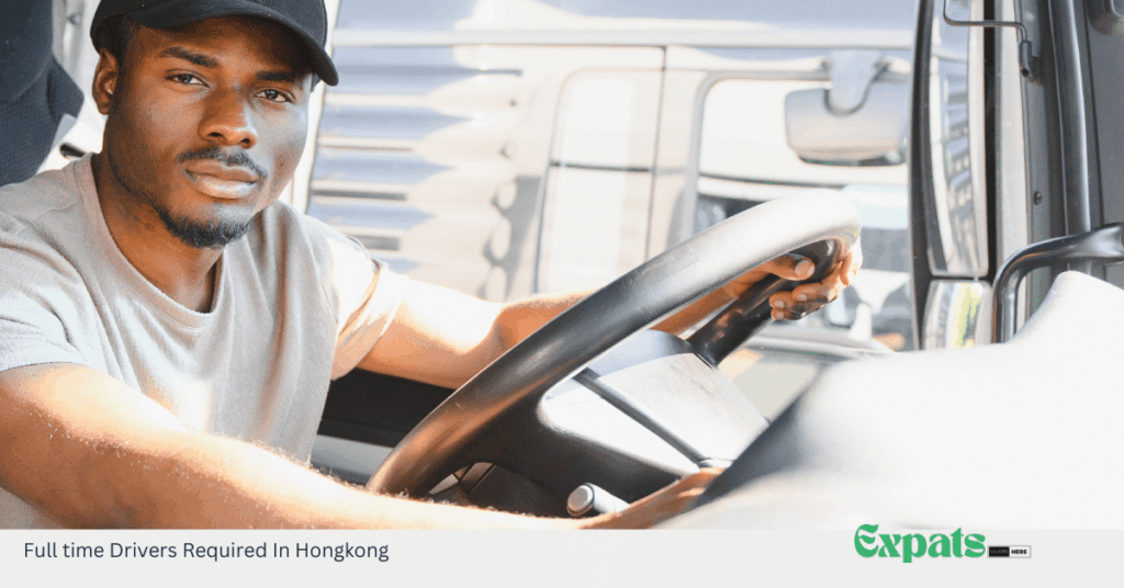 Full time Drivers Required In Hongkong