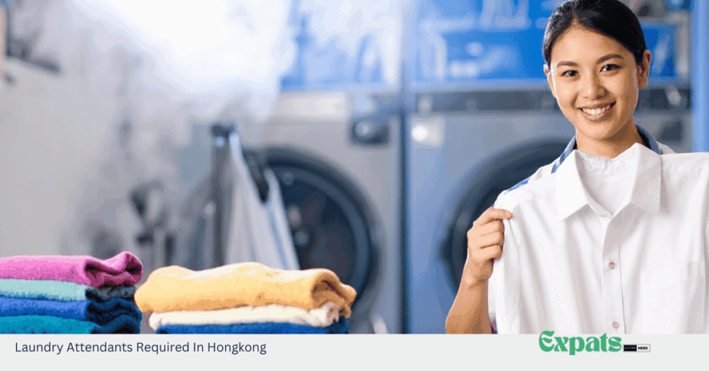 Laundry Attendants Required In Hongkong