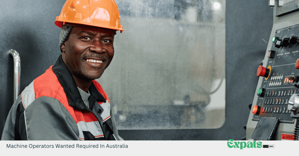 Machine Operators Wanted Required In Australia