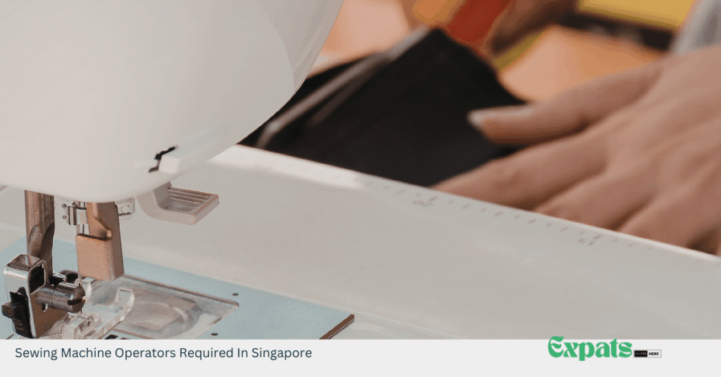 Sewing Machine Operators Required In Singapore