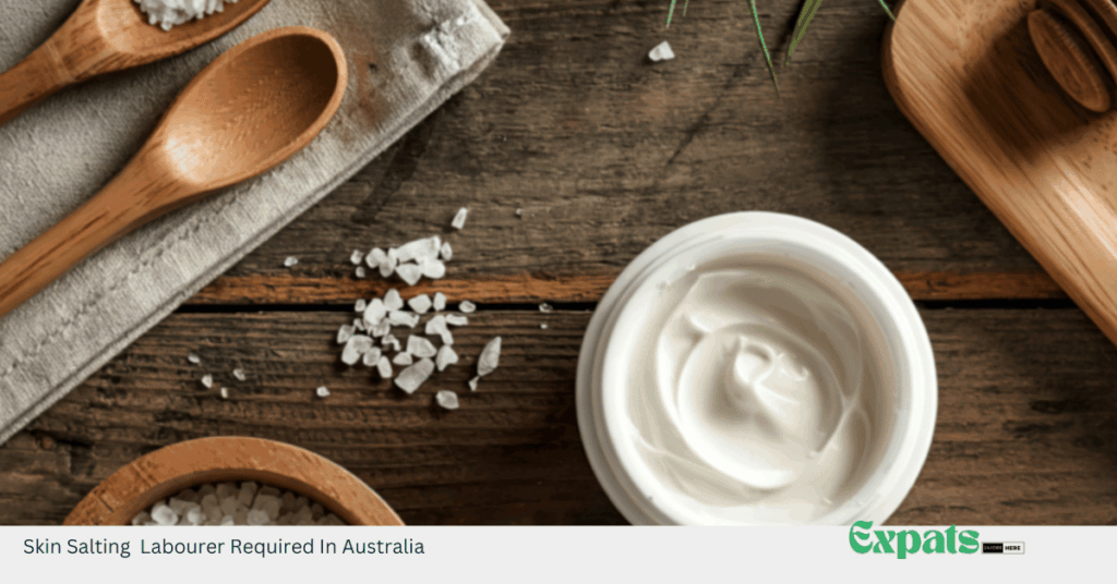Skin Salting Labourer Required In Australia