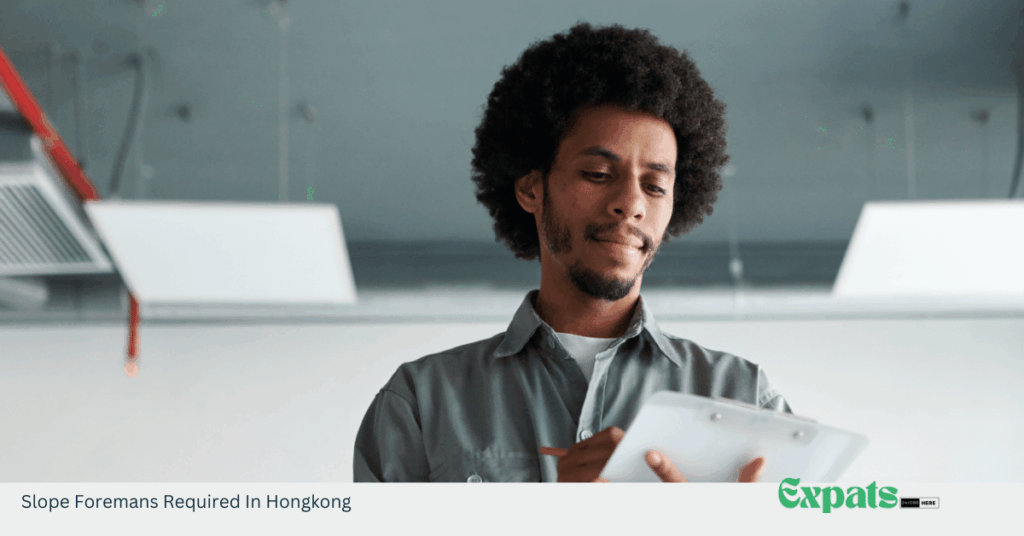 Slope Foremans Required In Hongkong