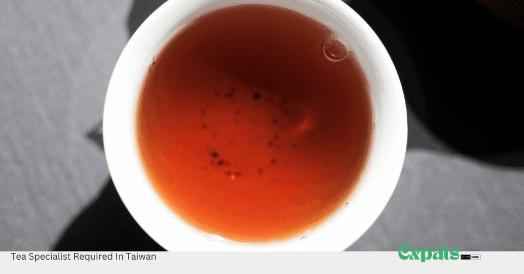 Tea Specialist Required In Taiwan