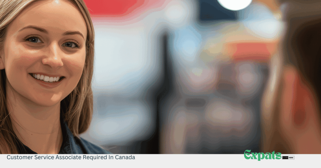 Customer Service Associate Required In Canada