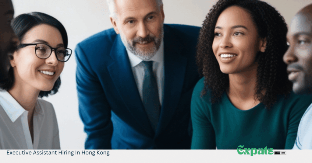 Executive Assistant Hiring In Hong Kong