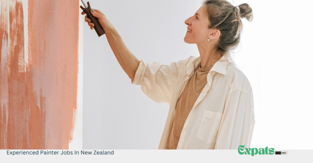 Experienced Painter Jobs In New Zealand