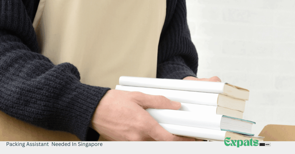 Packing Assistant Needed In Singapore