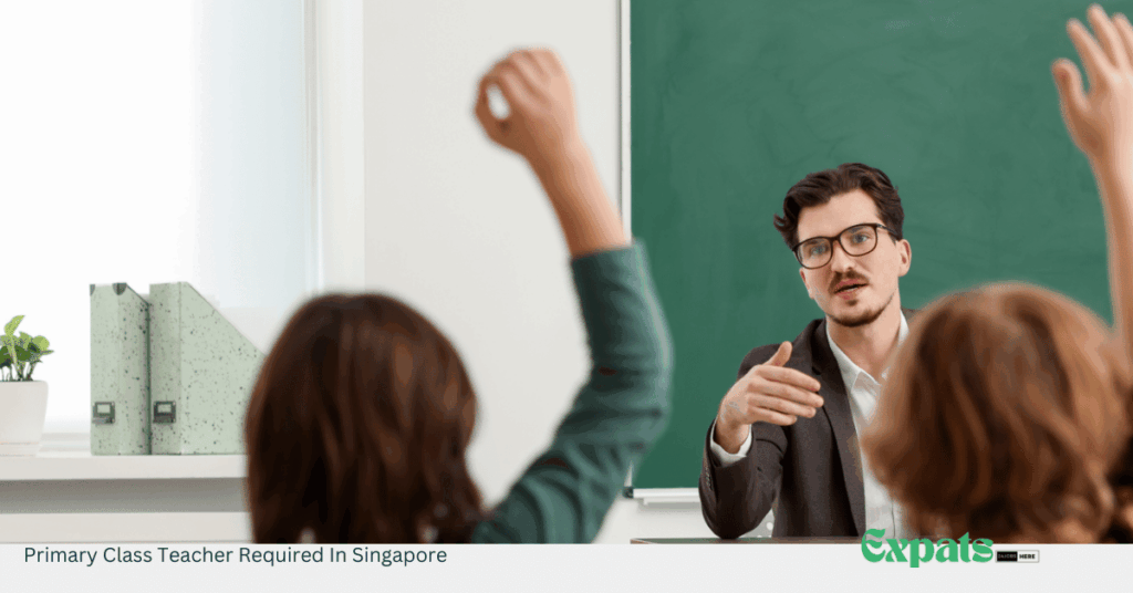 Primary Class Teacher Required In Singapore