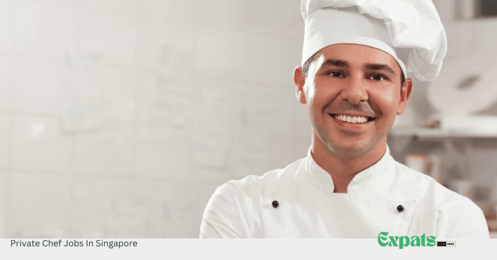 Private Chef Jobs In Singapore