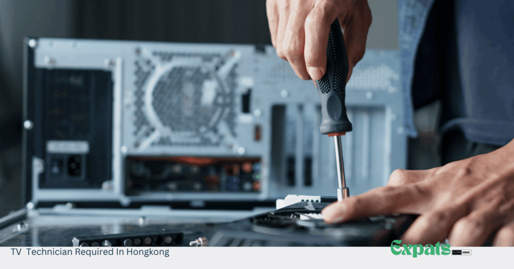 TV Technician Required In Hongkong