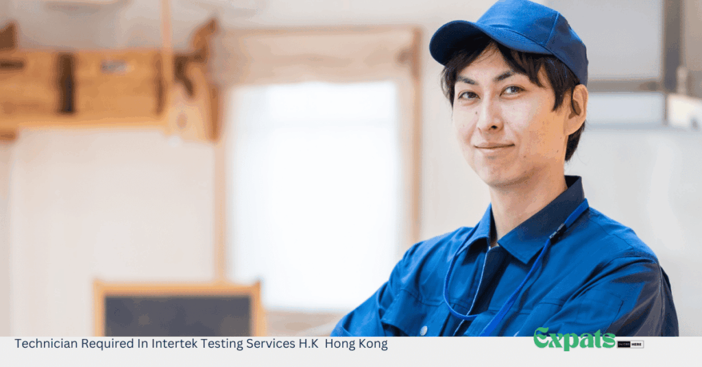 Technician Required In Intertek Testing Services H.K Hong Kong