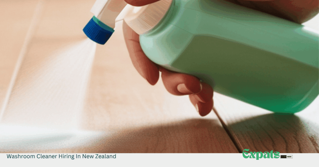Washroom Cleaner Hiring In New Zealand
