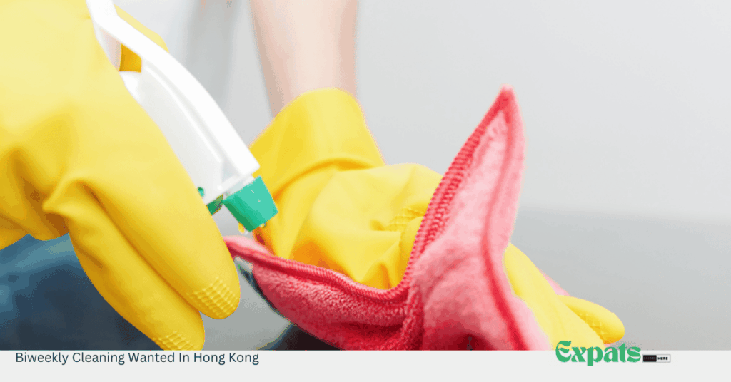 Biweekly Cleaning Wanted In Hong Kong