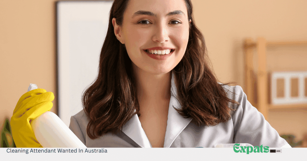 Cleaning Attendant Wanted In Australia