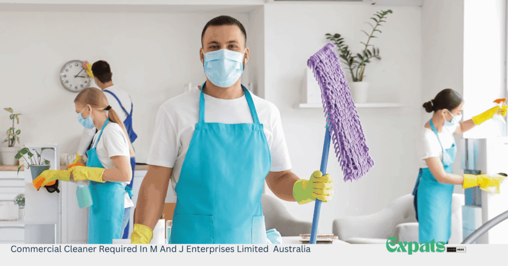 Commercial Cleaner Required In M And J Enterprises Limited Australia