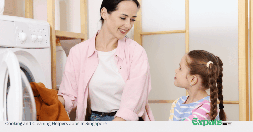 Cooking and Cleaning Helpers Jobs In Singapore
