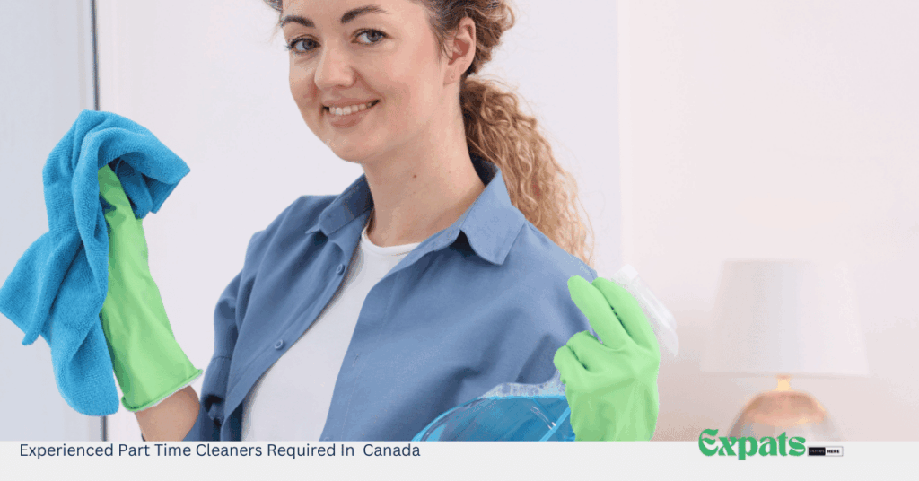 Experienced Part Time Cleaners Required In Canada