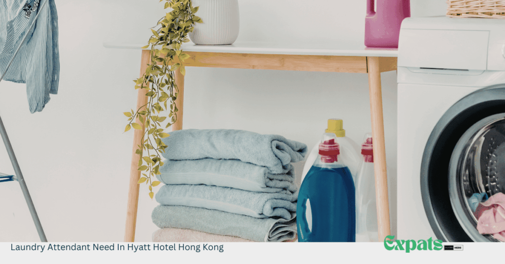 Laundry Attendant Need In Hyatt Hotel Hong Kong
