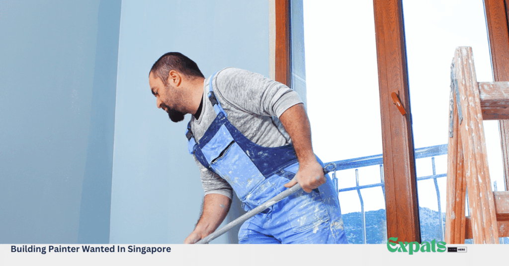 Building Painter Wanted In Singapore