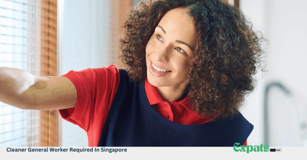 Cleaner General Worker Required In Singapore