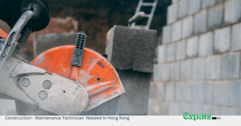 Construction - Maintenance Technician Needed In Hong Kong
