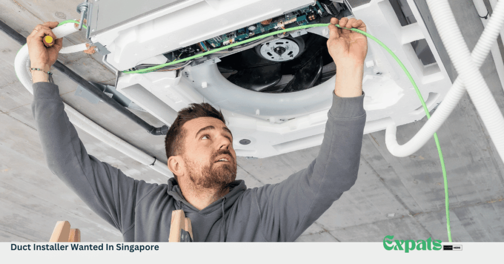 Duct Installer Wanted In Singapore