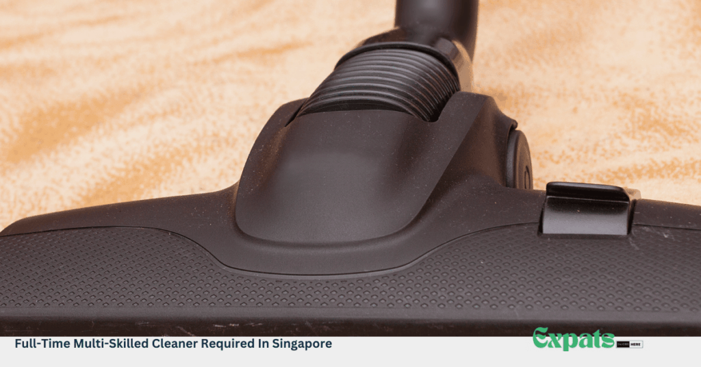 Full-Time Multi-Skilled Cleaner Required In Singapore