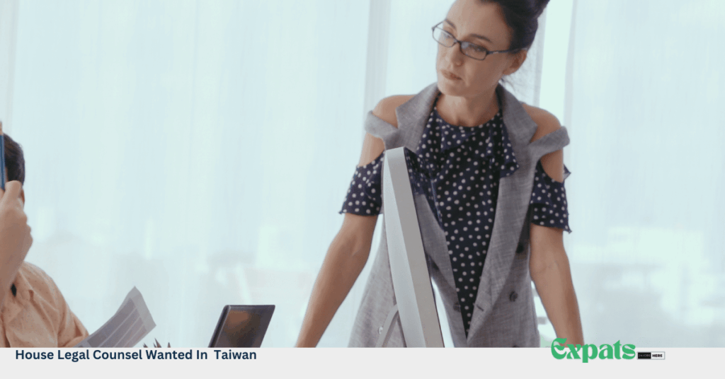 House Legal Counsel Wanted In Taiwan