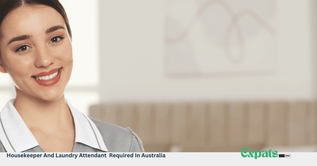 Housekeeper And Laundry Attendant Required In Australia