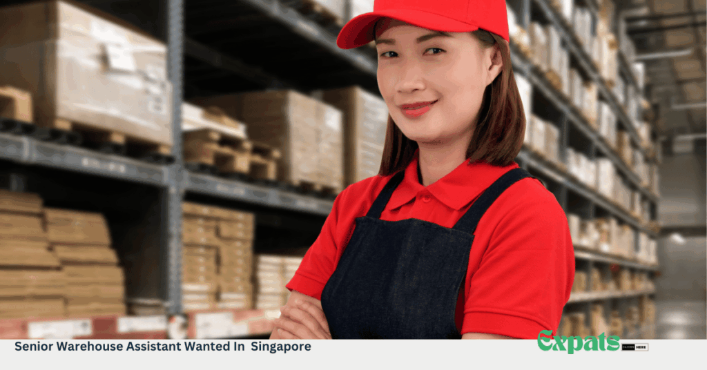 Senior Warehouse Assistant Wanted In Singapore