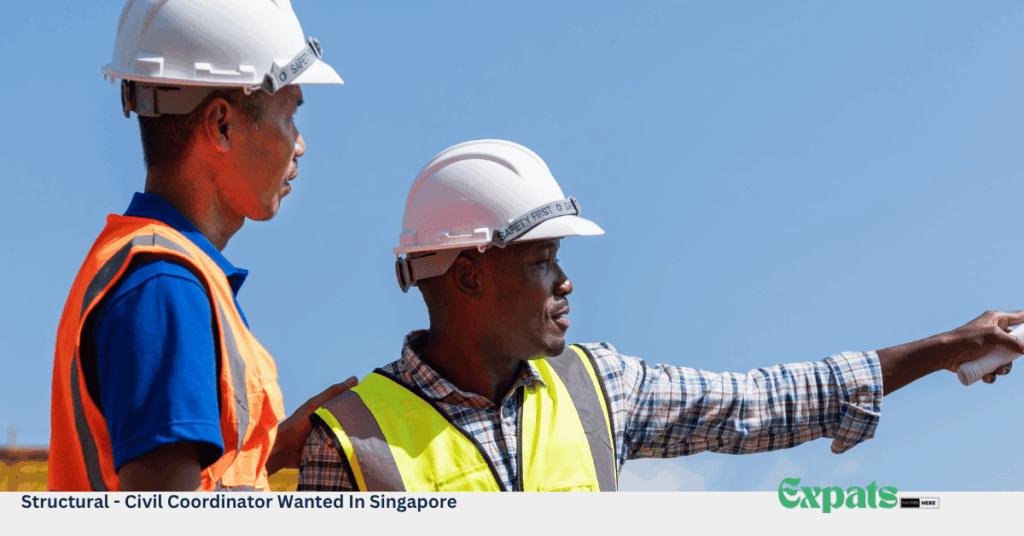 Structural - Civil Coordinator Wanted In Singapore