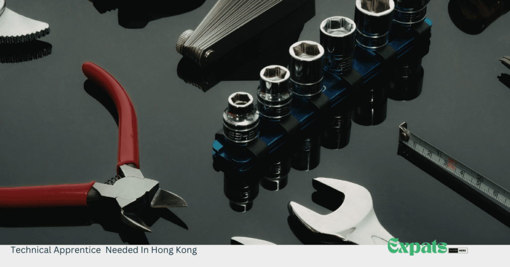 Technical Apprentice Needed In Hong Kong