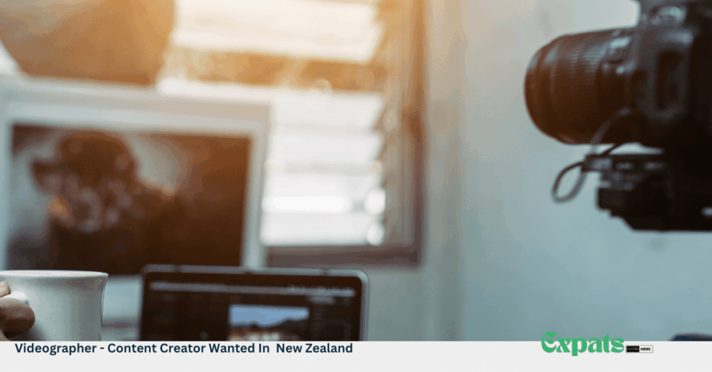 Videographer - Content Creator Wanted In New Zealand